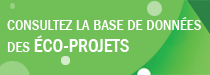 Consultez la base de données des Eco-projets
